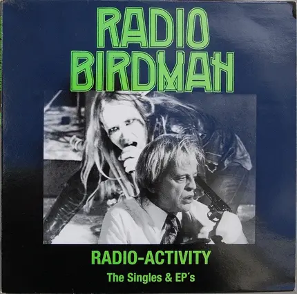 Radio Birdman - Radio Activity - The Singles & EP's