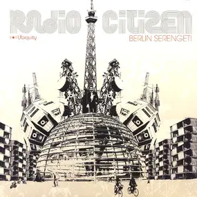 Radio Citizen - Berlin Serengeti