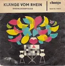 7inch Vinyl Single - Radio DDR Unterhaltungsorchester Leitung: Günter Klein - Peter Nowy - Alfons Schienemann - Klänge Vom Rhein - Rheinliederfolge