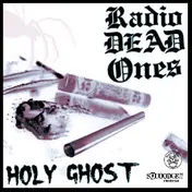 radio dead ones - Holy Ghost