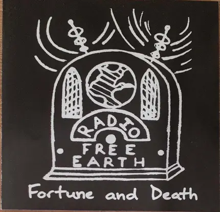 Radio Free Earth - Fortune And Death