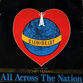 Radio Heart Featuring Gary Numan - All Across The Nation