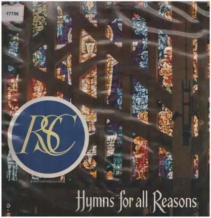 Radio Sheffield Choir - Hymns For All Reasons