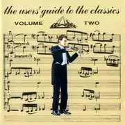 CD - Bach / Beethoven / Brahms / Mozart a.o. - The Users' Guide To The Classics - Volume Two