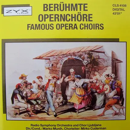 Verdi, Wagner a.o. - Berühmte Opernchöre = Famous Opera Choirs