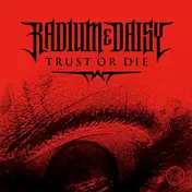 Radium - TRUST OR DIE