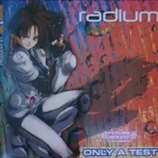 Radium - Only A Test
