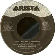 Radney Foster - Just Call Me Lonesome