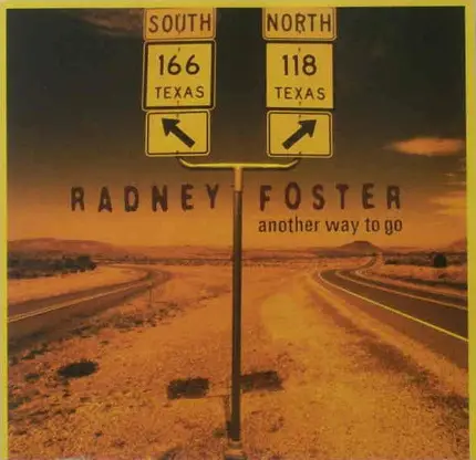 Radney Foster - Another Way to Go