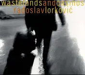 Radoslav Lorković - Wastelands And Casinos