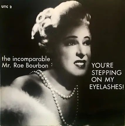 Rae Bourbon - You're Stepping On My Eyelashes!