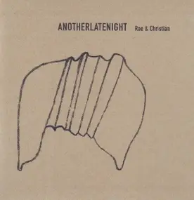 Rae & Christian - Flashlight (AnotherLateNight)