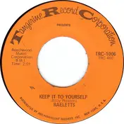 Raelets - Keep It To Yourself / I Want To Do (Everything For You)