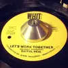 7inch Vinyl Single - Raful Neal - Let's Work Together / Blues On The Moon