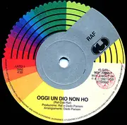 7inch Vinyl Single - Raf - Oggi Un Dio Non Ho