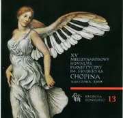CD - Rafał Blechacz - The XV International Fryderyk Chopin Piano Competition, Competition Chronicle - Vol. 13 / XV Miedzynarodowy Konkurs Pianistyczny Im. Fryderyka Chopina - Kronika Konkursu