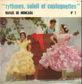 Rafael de Moncada - rythmes, soleil et castagnettes