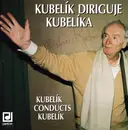 CD - Rafael Kubelik - Kubelik Condducts Kubelik