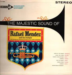Rafael Méndez - The Majestic Sound Of Rafael Mendez And His Trumpet