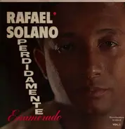 Rafael Solano - Perdidamente Enamorado