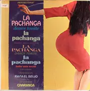 LP - Rafael Seijo Con Su Orquesta Charanga - La Pachanga!! - Mono