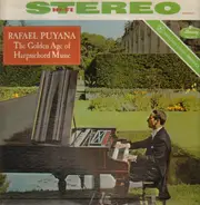 Rafael Puyana - Golden Age Of Harpsichord Music