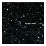 Rafael Toral - Space