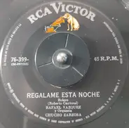 Rafael Vázquez , Orquesta Chucho Zarzosa - Regalame Esta Noche