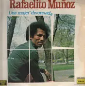 Rafaelito Munoz - Una mujer divorciada