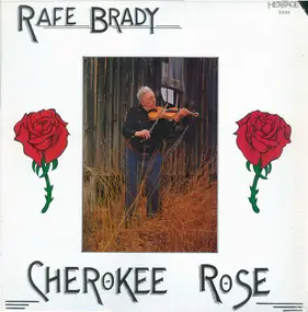 Rafe Brady - Cherokee Rose