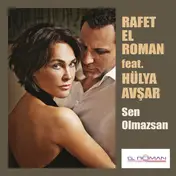 Rafet El Roman - Sen Olmazsan