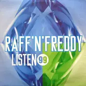 RAFF'N FREDDY - Listen '99
