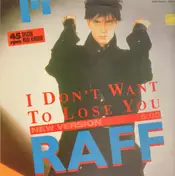 Raff - I Don't Want To Lose You (New Version)