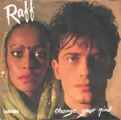Raff - Change Your Mind / She's A Criminal
