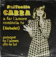 Raffaella Carrà - A Far L'Amore Comincia Tu  / Puisque Tu L'aimes Dis-Le Lui