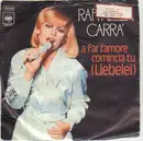 7inch Vinyl Single - Raffaella Carrà - A Far L'Amore Comincia Tu (Liebelei)