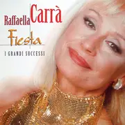 CD - Raffaella Carrà - Fiesta • I Grandi Successi