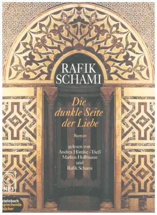 Rafik Schami / Abdrea Hörnke-Trieß / Markus Hoffmann - Die dunkle Seite der Liebe