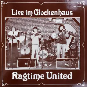 Ragtime United - Live Im Glockenhaus