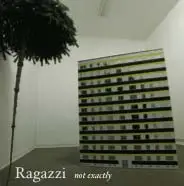 Ragazzi - not exacttly