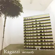 Ragazzi - not exactly