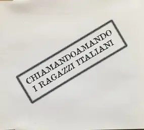 Ragazzi Italiani - Chiamandoamando