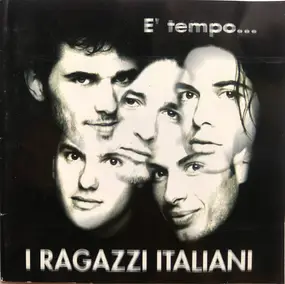 Ragazzi Italiani - E' Tempo...