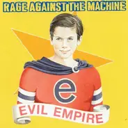 Rage Against The Machine - Evil Empire