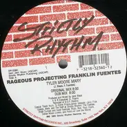 Rageous Projecting Franklin Fuentes - Tyler Moore Mary