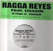 12inch Vinyl Single - Ragga Reyes Feat. Lisseth - Te Traigo El...Papichulo