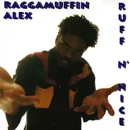 Raggamuffin Alex - Ruff N' Nice