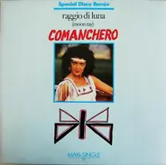 Raggio Di Luna - Comanchero (Special Disco Remix)