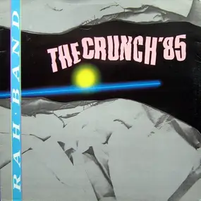 The Rah Band - The Crunch '85