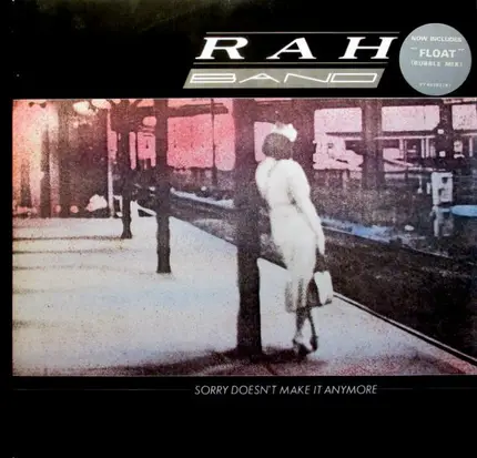 RAH Band - Sorry Doesn't Make It Anymore